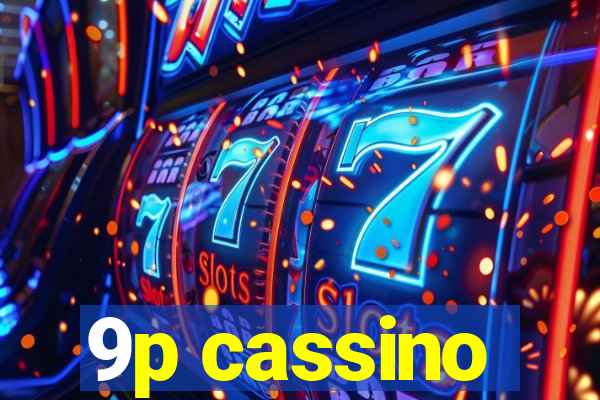 9p cassino